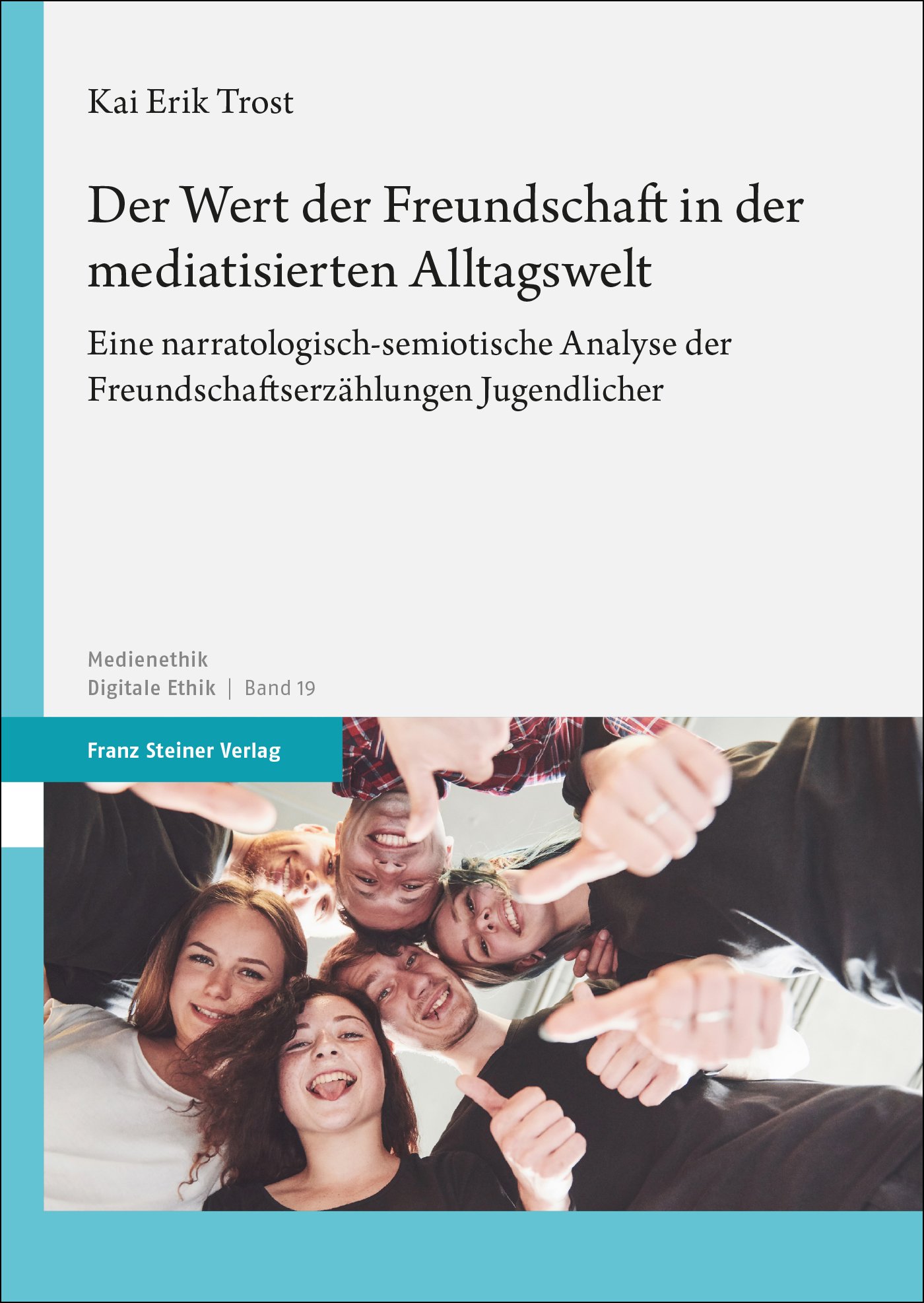 Schriftenreihe Medienethik Band 19 Der Wert der Freundschaft Kai Erik Trost