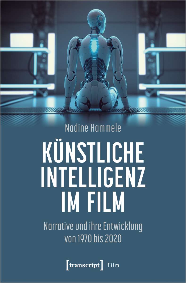 Nadine Hammele Künstliche Intelligenz im Film