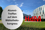 zur News Alumni-Treffen auf dem Bibliothekskongress in Bremen: 25.06.25, ab 18 Uhr