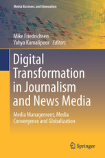"Digital Transformation in Journalism and News Media" ist ab sofort erhältlich. "Digital Transformation in Journalism and News Media" ist ab sofort erhältlich.