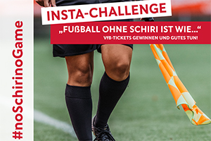 Die Challenge läuft noch, Fotos: Kampagne #noschirinogame