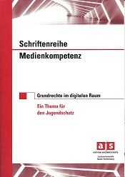 Der Band 'Grundrechte im digitalen Raum: Ein Thema für den Jugendschutz' in der Schriftenreihe 'Medienkompetenz' der Aktion Jugendschutz Baden-Württemberg