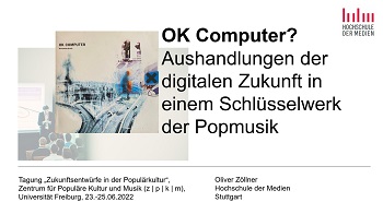 OK Computer, ein Album der britischen Band Radiohead von 1997, gibt Rätsel auf (Folien-Screenshot: Oliver Zöllner). OK Computer, ein Album der britischen Band Radiohead von 1997, gibt Rätsel auf (Folien-Screenshot: Oliver Zöllner).