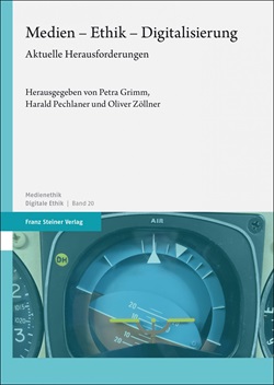 Der Band 'Medien – Ethik – Digitalisierung' erschien als Band 20 der Schriftenreihe 'Medien­ethik | Digitale Ethik' im Franz Steiner Verlag (Cover: Verlag).