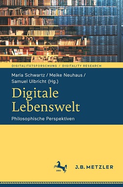 Oliver Zöllner (2024): Social Media. Alltag, Daten und Gesellschaft. In: Maria Schwartz, Meike Neuhaus und Samuel Ulbricht (Hrsg.): Digitale Lebenswelt. Philosophische Perspektiven. Berlin, Heidelberg: Metzler, S. 109-125 (Bildvorlage: Springer Nature). Oliver Zöllner (2024): Social Media. Alltag, Daten und Gesellschaft. In: Maria Schwartz, Meike Neuhaus und Samuel Ulbricht (Hrsg.): Digitale Lebenswelt. Philosophische Perspektiven. Berlin, Heidelberg: Metzler, S. 109-125 (Bildvorlage: Springer Nature).